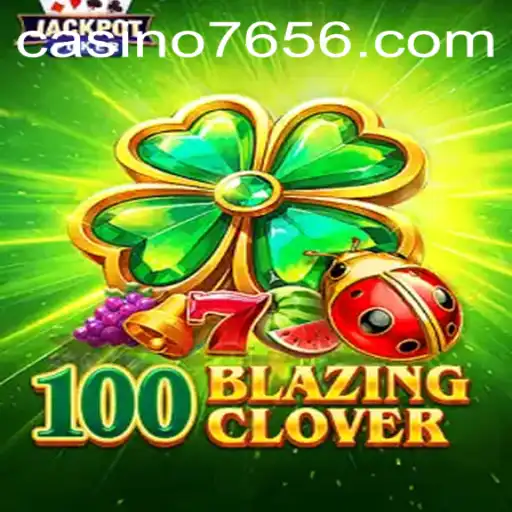Discover the Thrilling World of 100BlazingClover